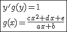 \fbox{y'g(y)=1\\g(x)=\frac{cx^2+dx+e}{ax+b}}